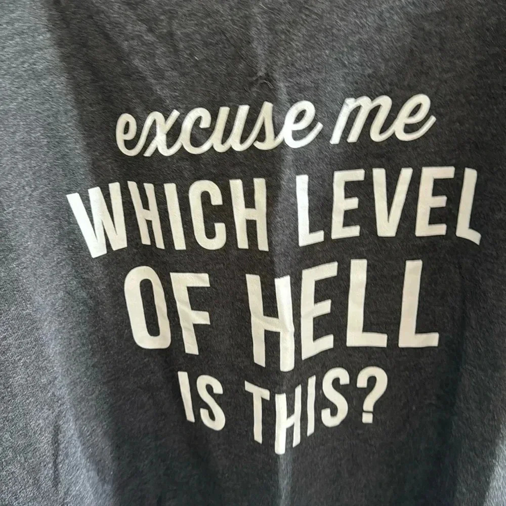 Funny sweater “excuse me, what level of hell is this?”